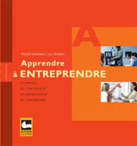 Couverture du produit · Apprendre à ENTREPRENDRE. Le manuel de l'entreprise au Grand-Duché de Luxembourg.