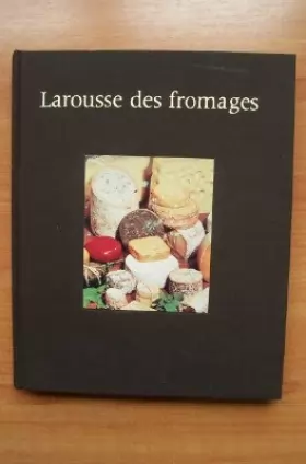 Couverture du produit · Larousse des fromages