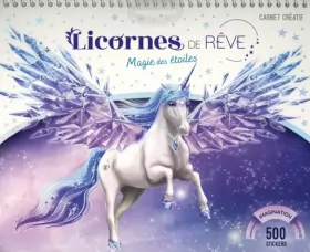 Couverture du produit · Licornes de rêve - Carnet créatif - Magie des étoiles édition 2023