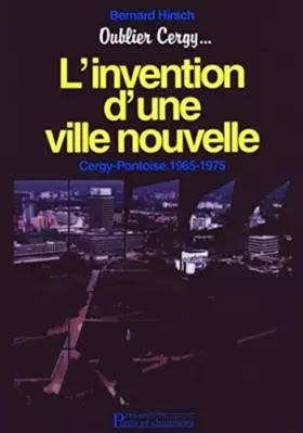 Couverture du produit · L'invention d'une ville nouvelle Cergy Pontoise