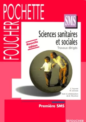 Couverture du produit · Sciences sanitaires et Sociales, 1ère SMS (Livre pochette)