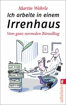 Couverture du produit · Ich arbeite in einem Irrenhaus: Vom ganz normalen Büroalltag