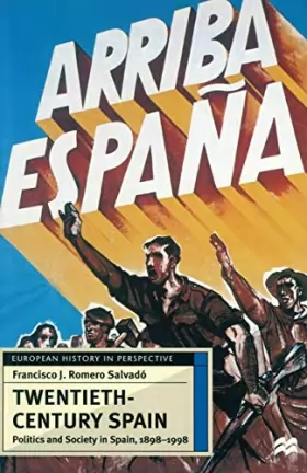 Couverture du produit · Twentieth-Century Spain: Politics and Society, 1898-1998