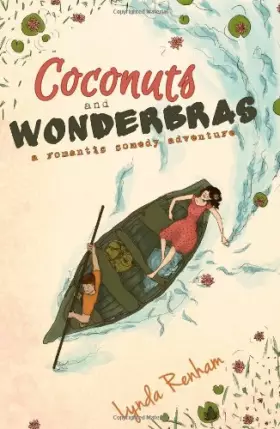 Couverture du produit · Coconuts and Wonderbras: A Romantic Comedy Adventure