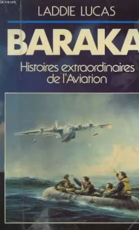 Couverture du produit · Baraka: Histoires extraordinaires de l'aviation, 1917-1966