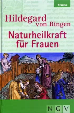 Couverture du produit · Hildegard von Bingen - Naturheilkraft für Frauen