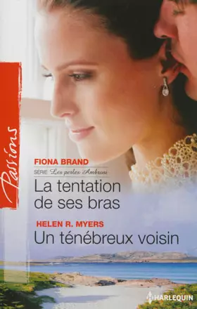 Couverture du produit · La tentation de ses bras - Un ténébreux voisin