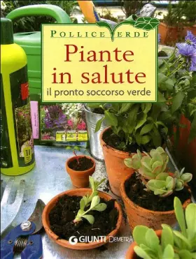 Couverture du produit · Piante in salute. Il pronto soccorso verde