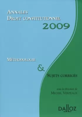 Couverture du produit · Annales Droit constitutionnel 2009. Méthodologie et sujets corrigés