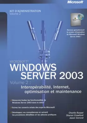 Couverture du produit · Microsoft Windows Server 2003 - Interopérabilité, Internet et maintenance - 2 - livre de référence - français
