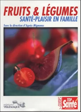 Couverture du produit · Fruits & légumes : Santé-Plaisir en famille