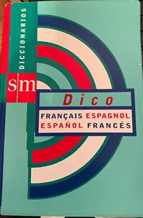 Couverture du produit · Dico, diccionario didactico español-frances, frances-español