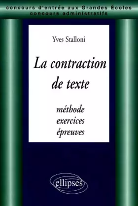 Couverture du produit · La Contraction de Texte : Méthodes, Exercices et Epreuves