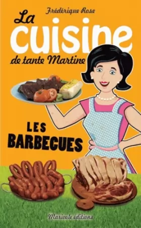 Couverture du produit · Les barbecues la cuisine de tante Martine