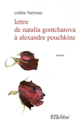 Couverture du produit · Lettre de Natalia Gontcharova à Alexandre Pouchkine