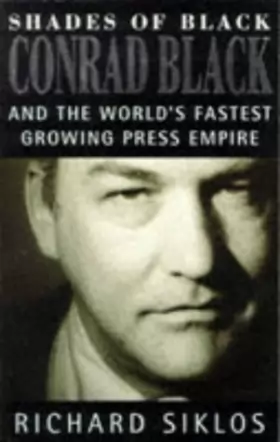 Couverture du produit · Shades of Black: Conrad Black and the World's Fastest Growing Press Empire