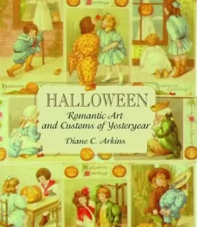 Couverture du produit · Halloween: Romantic Art and Customs of Yesteryear