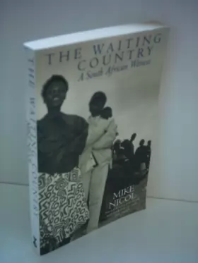Couverture du produit · The Waiting Country: A South African Witness