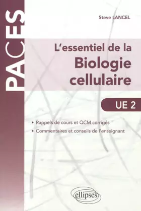 Couverture du produit · L'Essentiel de la Biologie Cellulaire UE2 Rappels de Cours & QCM Type Concours