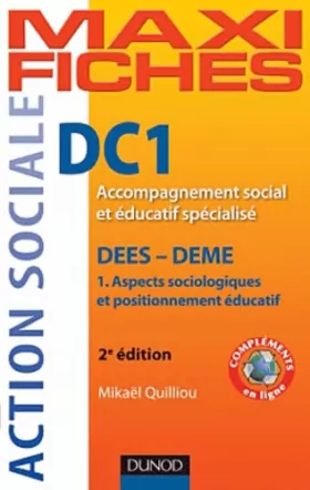 Couverture du produit · Maxi Fiches DC1 - 1. Aspects sociologiques et positionnement éducatif, DEES - DEME - 2e éd.: DEES - DEME, Accompagnement social