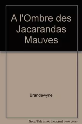 Couverture du produit · A l'ombre des jacarandas mauves