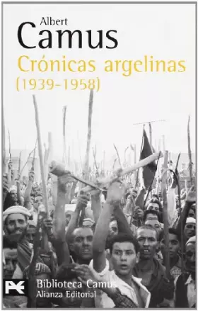 Couverture du produit · Cronicas argelinas 1939-1958 / Algerian Chronicles 1939-1958