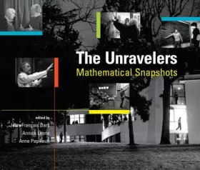 Couverture du produit · The Unravelers: Mathematical Snapshots