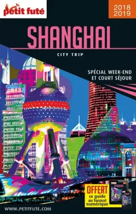 Couverture du produit · Guide Shanghaï 2018-2019 City trip Petit Futé
