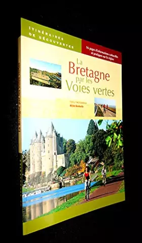 Couverture du produit · La Bretagne par les Voies Vertes (Glm)