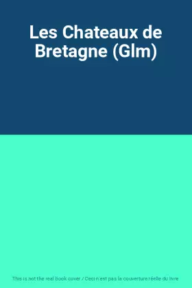 Couverture du produit · Les Chateaux de Bretagne (Glm)