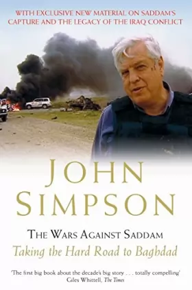 Couverture du produit · The Wars Against Saddam: Taking the Hard Road to Baghdad