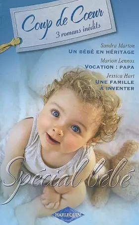 Couverture du produit · Un bébé en héritage Vocation : papa Une famille à inventer : 3 romans inédits