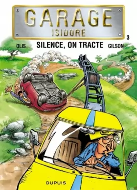 Couverture du produit · Garage Isidore - tome 3 - SILENCE,ON TRACTE