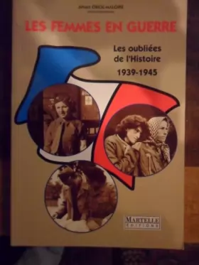 Couverture du produit · Les femmes en guerre, 1939-1945 : Les oubliées de l'histoire