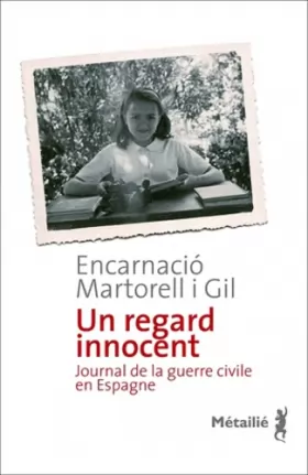 Couverture du produit · Un regard innocent : Journal de la guerre civile en Espagne