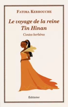 Couverture du produit · Le voyage de la reine Tin Hinan: Contes berbères