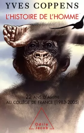 Couverture du produit · L'Histoire de l'Homme : 22 Ans d'amphi au Collège de France (1983-2005)