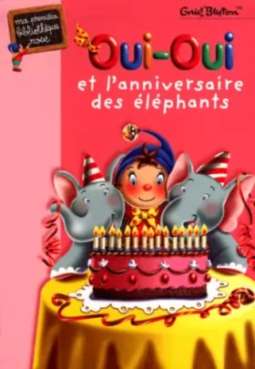 Couverture du produit · Oui-Oui et l'anniversaire des éléphants