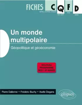 Couverture du produit · Un Monde Multipolaire Géopolitique et Géoéconomie Programme 2014 ECS 2è Année