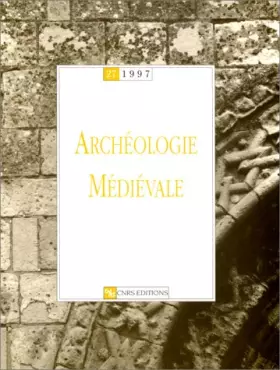 Couverture du produit · Archéologie médiévale, numéro 27 - 1997