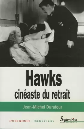 Couverture du produit · Hawks, cinéaste du retrait