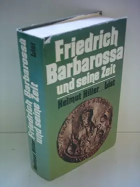 Couverture du produit · Friedrich Barbarossa und seine Zeit: Eine Chronik