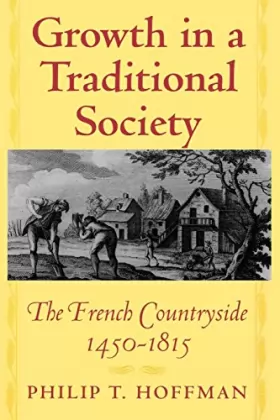 Couverture du produit · Growth in a Traditional Society: The French Countryside, 1450-1815
