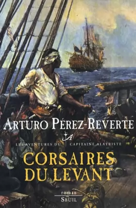 Couverture du produit · Capitaine Alatriste T.6 - Corsaires du Levant