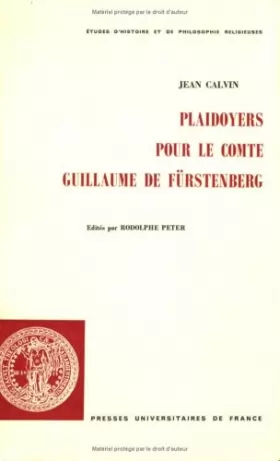 Couverture du produit · Plaidoyers pour le Comte Guillaume de Furstenberg : première réimpression de deux factums publiés à Strasbourg en 1539-1540