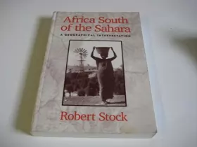 Couverture du produit · Africa South of the Sahara: A Georgaphical Interpretation