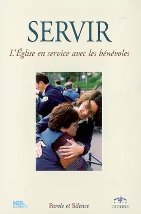 Couverture du produit · Servir : L'Eglise en service avec les bénévoles