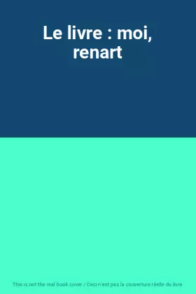 Couverture du produit · Le livre : moi, renart