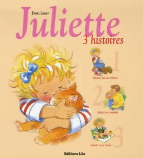 Couverture du produit · Juliette : 3 histoires : Juliette fait des bêtises  Juliette est malade  Juliette va à l'école ( périmé )
