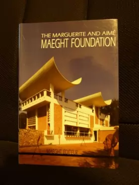 Couverture du produit · The Marguerite and Aimé Maeght Foundation